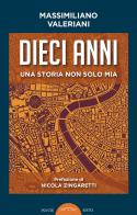 Dieci anni. Una storia non solo mia edito da Ponte Sisto