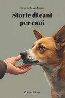 Storie di cani per cani di Emanuela Verderosa edito da Aletti editore