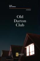 Old Darton club di Luca Sorrentino edito da Rossini Editore