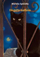 Un gatto inatteso di Marella Spinella edito da La Memoria del Mondo