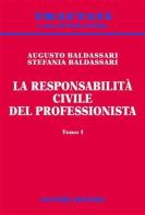 La responsabilità civile del professionista di Augusto Baldassari, Stefania Baldassari edito da Giuffrè