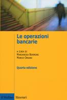 Le operazioni bancarie di Mariarosa Borroni, Marco Oriani edito da Il Mulino