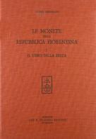 Le monete della Repubblica fiorentina vol.1 di Mario Bernocchi edito da Olschki