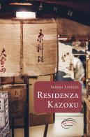 Residenza Kazoku di Serena Lavezzi edito da Pluriversum