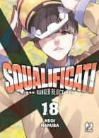 Squalificati. Ranger reject vol. 18 di Negi Haruba edito da Edizioni BD