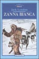 Zanna bianca di Jack London edito da De Agostini