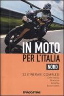 In moto per l'Italia. Nord edito da De Agostini