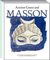Ancient Greece and Masson. Catalogo della mostra (Andros 30 giugno-30 settembre 2007) edito da Allemandi