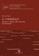 Il cyberspace. Caratteri e riflessi sulla Comunità Internazionale di Matteo Mirti edito da Edizioni Scientifiche Italiane