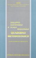 Sviluppo sostenibile a scala regionale. Quaderno metodologico edito da Pàtron