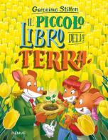 Il piccolo libro della Terra. Con Poster di Geronimo Stilton edito da Piemme