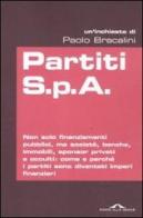 Partiti S.p.A. di Paolo Bracalini edito da Ponte alle Grazie