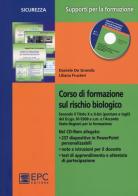 Corso di formazione sul rischio biologico. Con CD-ROM di Liliana Frusteri, Daniele De Grandis edito da EPC