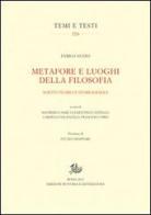 Metafore e luoghi della filosofia. Scritti teorici e storiografici di Enrico Nuzzo edito da Storia e Letteratura