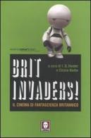 Brit-invaders! Il cinema di fantascienza britannico edito da Lindau