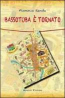 Bassotuba è tornato di Fiorenza Renda edito da Minerva Edizioni (Bologna)