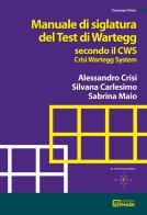 Manuale di siglatura del test di Wartegg secondo il CWS - Crisi Wartegg System di Alessandro Crisi, Silvana Carlesimo, Sabrina Maio edito da Magi Edizioni