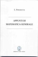 Appunti di matematica generale di Luciano Stramaccia edito da Margiacchi-Galeno