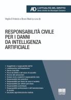 Responsabilità civile per i danni da intelligenza artificiale edito da Maggioli Editore