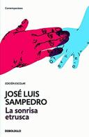 La sonrisa etrusca di José Luis Sampredo edito da Debolsillo