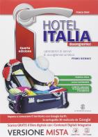 Hotel Italia buongiorno. Per le Scuole superiori. Con e-book. Con espansione online di Franco Giani edito da Mondadori Education