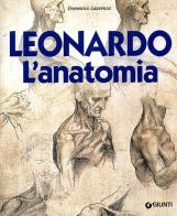Leonardo. L'anatomia. Ediz. illustrata di Domenico Laurenza edito da Giunti Editore