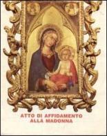 Atto di affidamento alla Madonna di Giovanni Paolo II edito da EDB