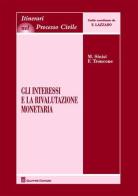 Gli interessi e la rivalutazione monetaria di Marcello Sinisi, Fulvio Troncone edito da Giuffrè