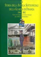 Storia della scuola sottufficiali della guardia di finanza edito da Ist. Poligrafico dello Stato