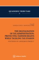 The digitalisation of tax administration: protecting taxpayer rights while tackling tax evasion edito da Giuffrè