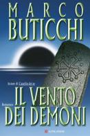 Il vento dei demoni di Marco Buticchi edito da Longanesi