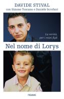 Nel nome di Lorys di Davide Stival, Simone Toscano, Daniele Scrofani edito da Piemme