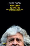 Populismo vs sinistra. Il M5S da Beppe Grillo a Giuseppe Conte: una prospettiva comparata di Enrico Padoan edito da Mimesis