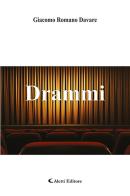 Drammi di Giacomo Romano Davare edito da Aletti