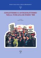 Giolittismo e antigiolittismo nella Toscana di inizio '900 edito da Polistampa