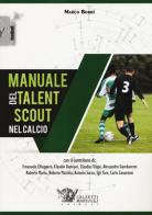 Manuale del talent scout nel calcio di Marco Borri edito da Calzetti Mariucci