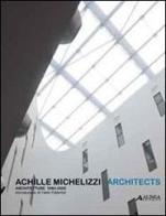 Achille Michelizzi. Architects edito da Alinea