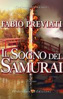 Il sogno del samurai di Fabio Previati edito da Verdechiaro