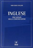 Inglese per scienze della comunicazione di M. Grazia Cavallaro edito da EDUCatt Università Cattolica