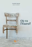 Ou va l'Euro? di Carmelo Cedrone edito da Nuova Cultura
