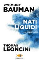 Nati liquidi di Zygmunt Bauman, Thomas Leoncini edito da Sperling & Kupfer