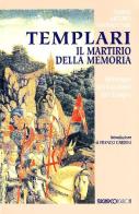 Templari. Il martirio della memoria di Mario Arturo Iannaccone edito da SugarCo