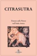 Citrasutra. Trattato sulla pittura nell'India antica edito da Luni Editrice