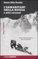 I samaritani della roccia e altri racconti di Cesare Ottin Pecchio edito da Priuli & Verlucca