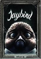 Jaybird di Lauri Ahonen, Jaakko Ahonen edito da Meridiano Zero