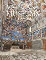 Vatican Museums. A timeless wonder edito da Edizioni Musei Vaticani