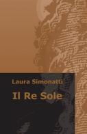 Il re Sole di Laura Simonatti edito da ilmiolibro self publishing
