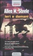 Ieri e domani: Morte di Capitan Futuro-Dove gli angeli temono d'avventurarsi di Allen M. Steele edito da Delos Books