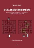 Kick & snare combinations. Una dispensa utile per sviluppare la coordinazione e l'indipendenza tra mani e piedi di Sandro Serra edito da Youcanprint