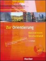 Zur orientierung. Lehrerhandbuch. Per le Scuole superiori di Ulrike Gaibosch, Christine Muller edito da Hueber